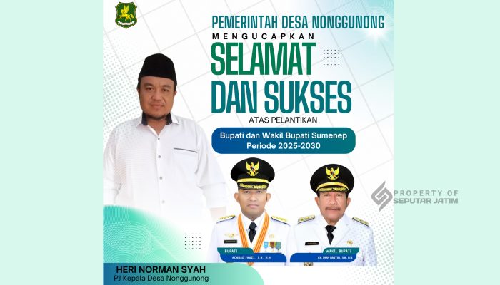 Beri Ucapan Selamat Pelantikan, Pemdes Nonggunong Optimis Achmad Fauzi-Imam Hasyim Bawa Kemajuan Bagi Sumenep
